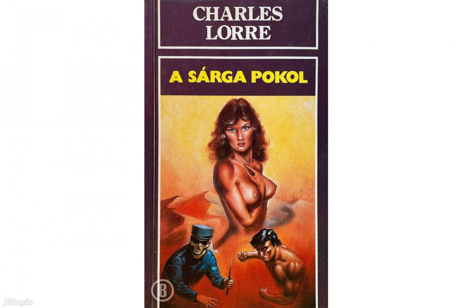 Charles Lorre (Nagy Károly): A sárga pokol /Csak személyesen!