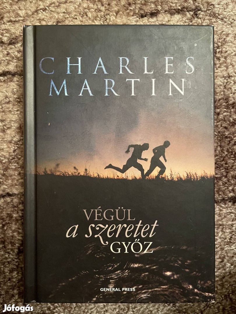 Charles Martin: Végül a szeretet győz