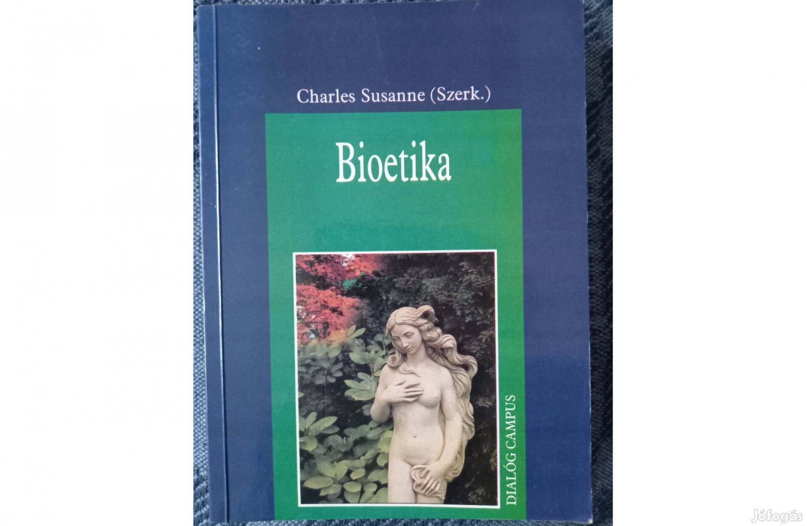 Charles Susanne (Szerk.): Bioetika című könyv jó állapotban eladó