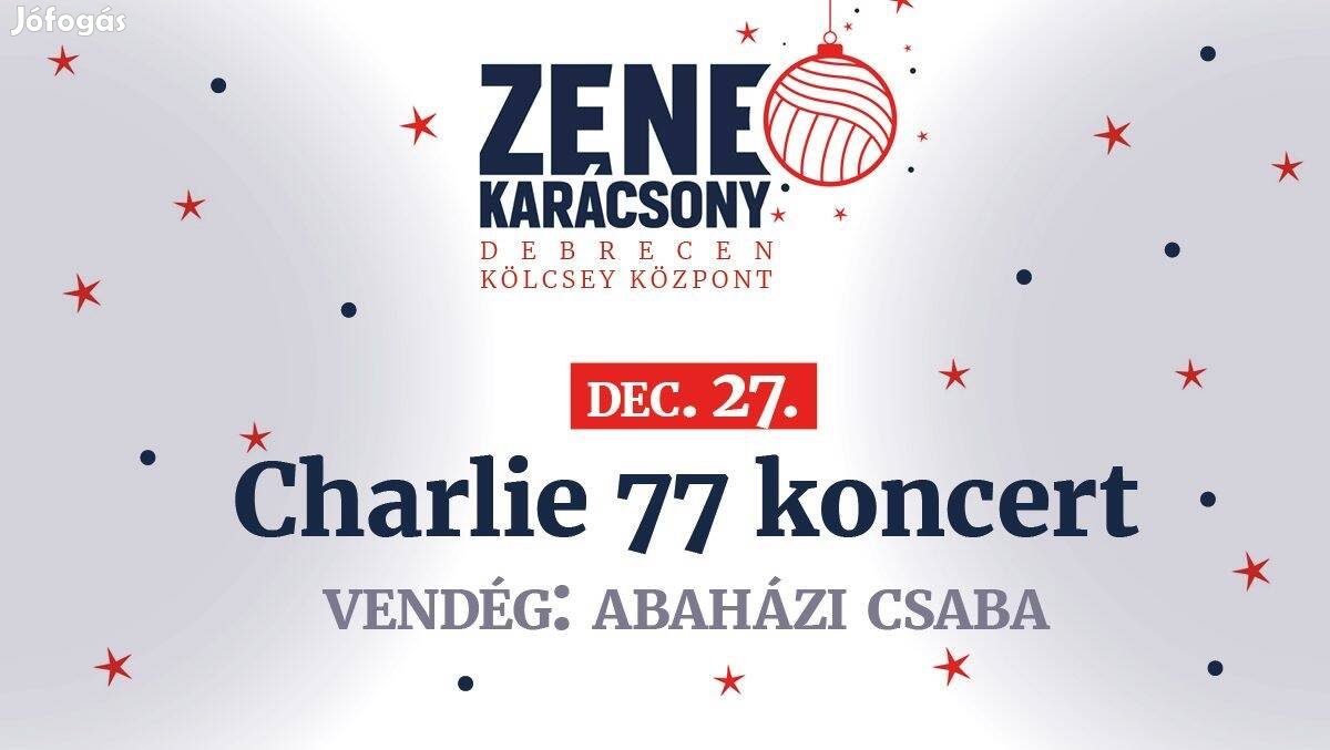 Charlie 77-Debrecen-december 27-2 jegy-6.900 Ft/db