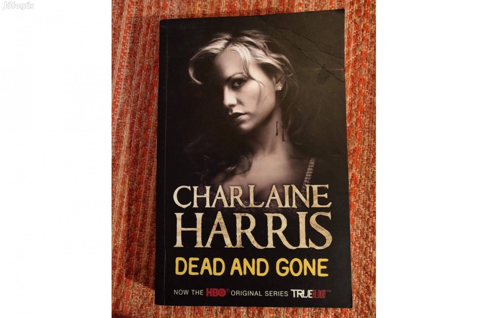 Charline Harris - Dead and gone angol nyelvű vámpír regény True Blood