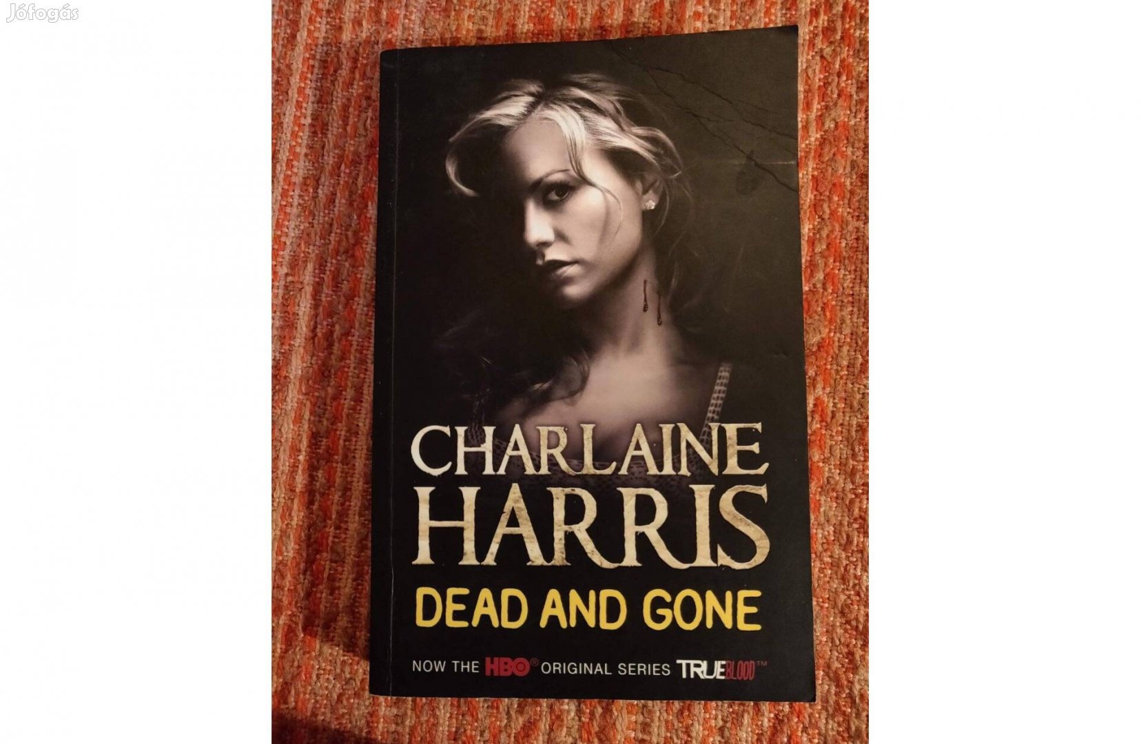 Charline Harris - Dead and gone angol nyelvű vámpír regény True Blood