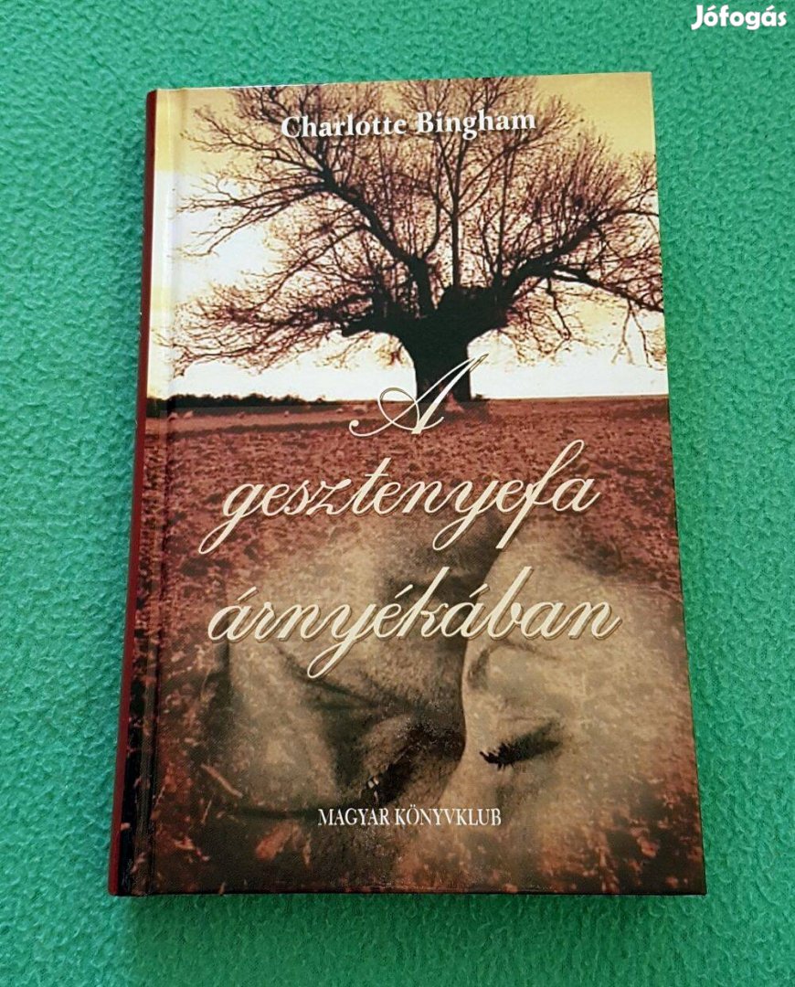 Charlotte Bingham - A gesztenyefa árnyékában könyv