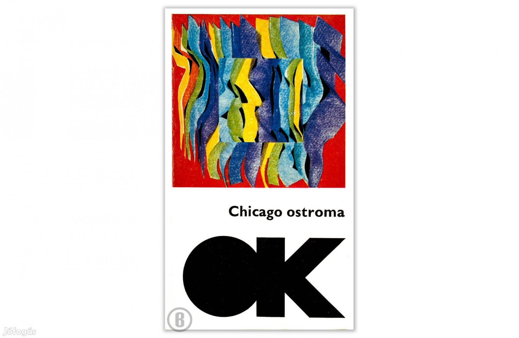 Chicago ostroma (amerikai elbeszélők) Csak személyesen!