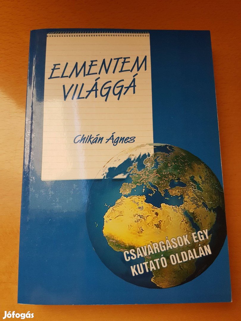 Chikán Ágnes: Elmentem világgá