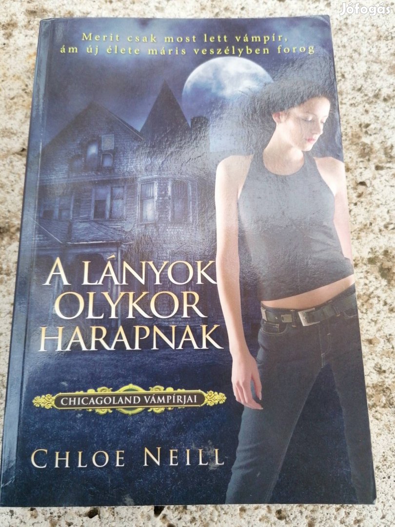 Chloe Neill - A lányok olykor harapnak