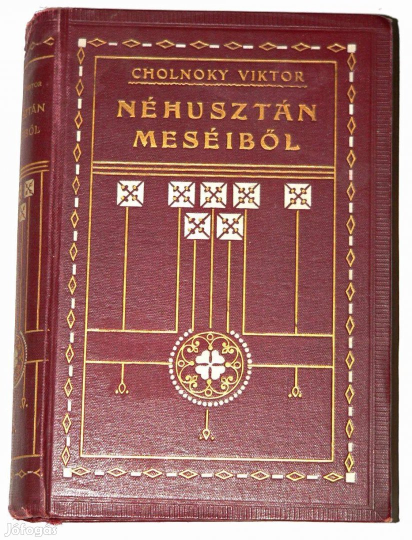 Cholnoky Viktor Néhusztán meséiből és egyéb elbeszélések / antik könyv