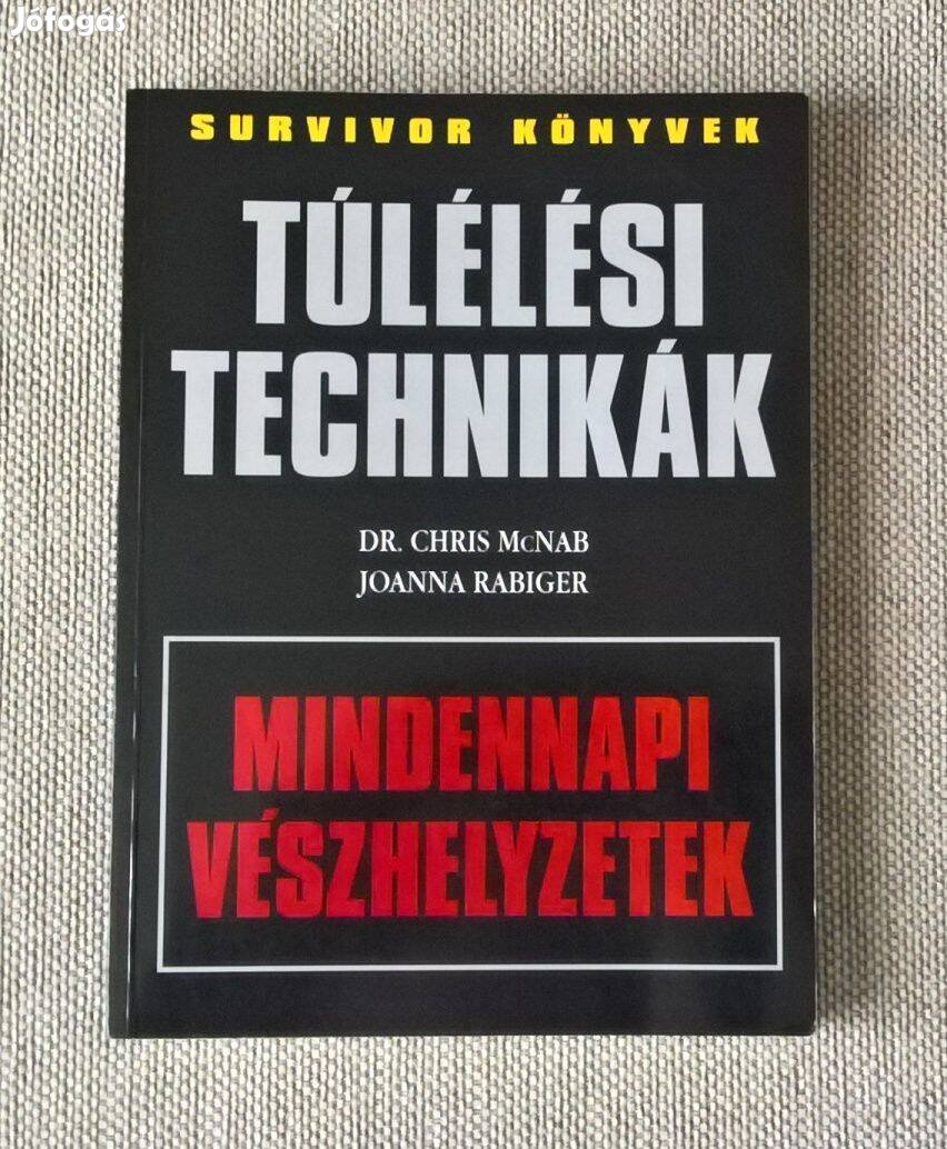 Chris Mcnab Joanna Rabiger : Túlélési technikák