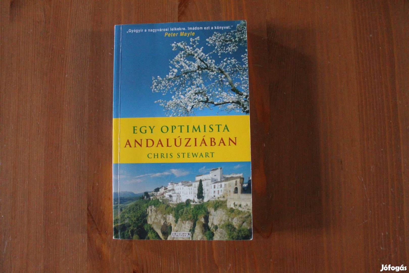 Chris Stewart - Egy optimista Andalúziában