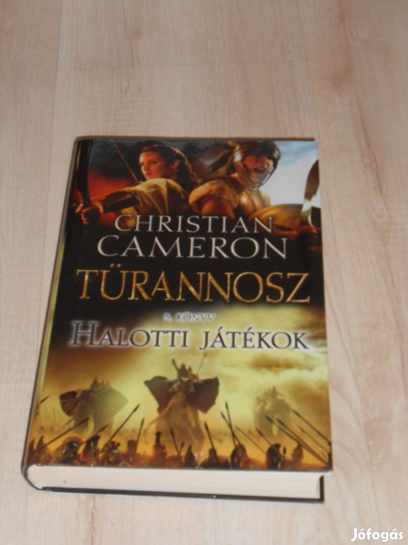 Christian Cameron: Halotti Játékok- Türannosz 3