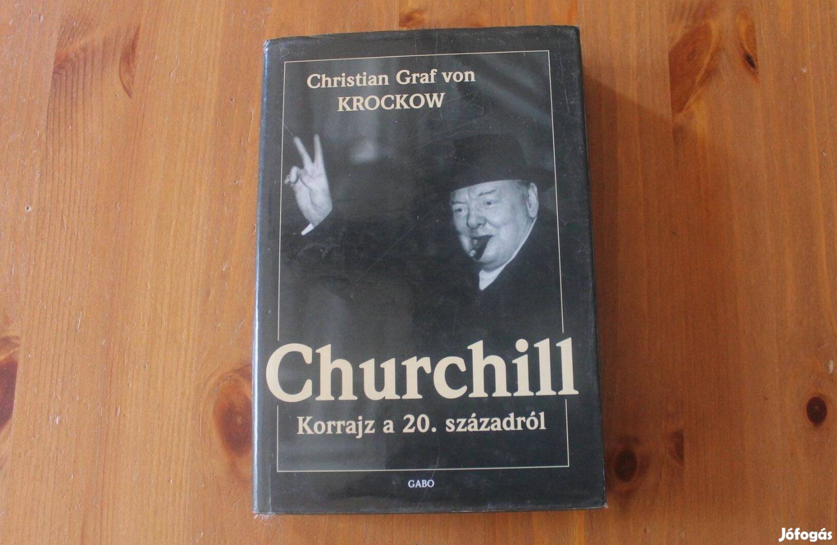 Christian Graf von Krockow - Churchill (Korrajz a 20.századról )