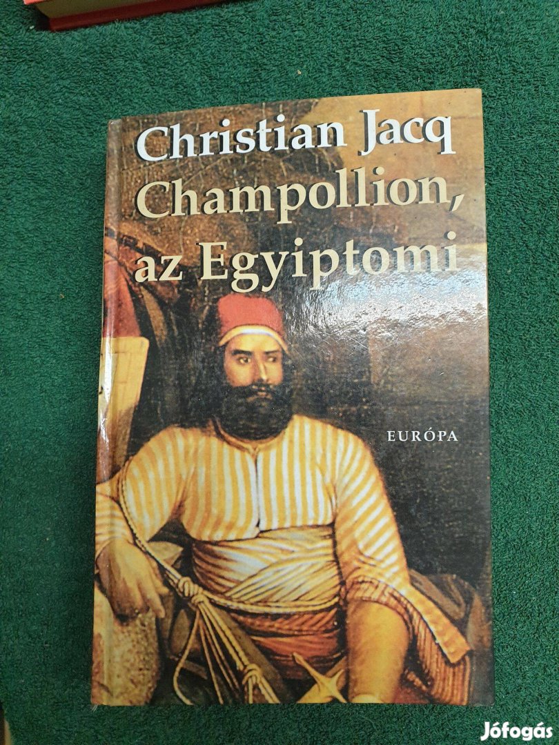 Christian Jacq - Champollion, az Egyiptomi