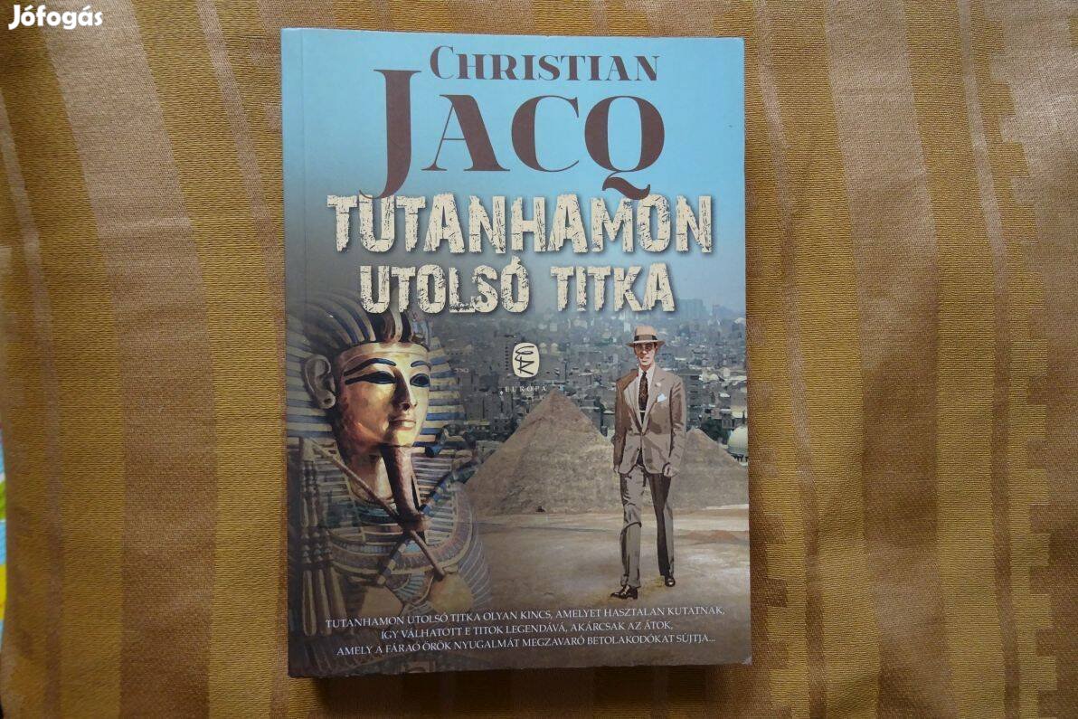 Christian Jacq : Tutanhamon utolsó titka - új, olvasatlan