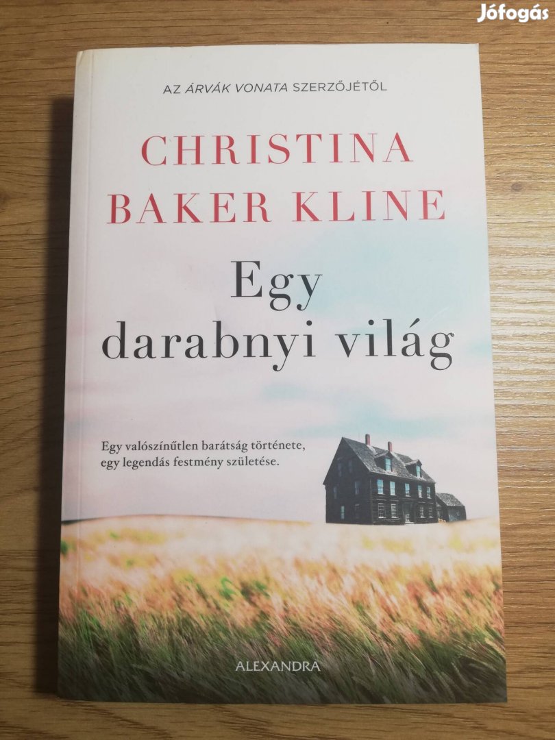 Christina Baker Kline : Egy darabnyi világ 