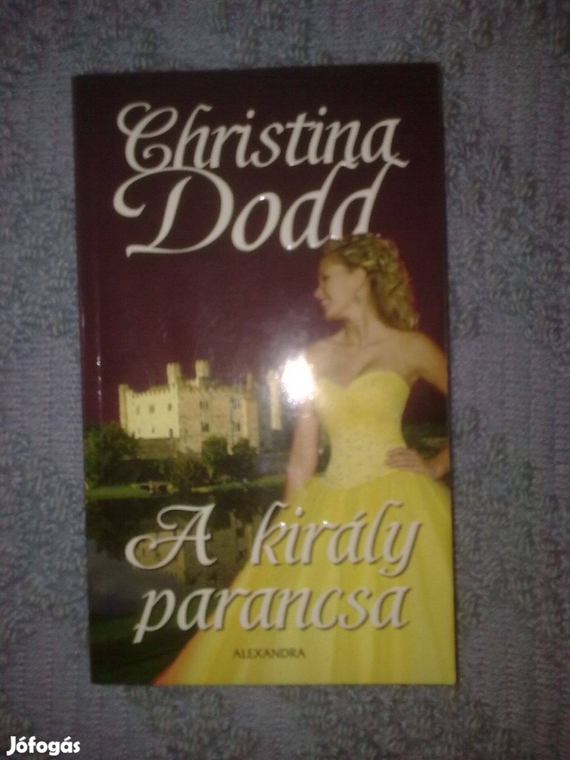 Christina Dodd - A király parancsa / Romantikus könyv