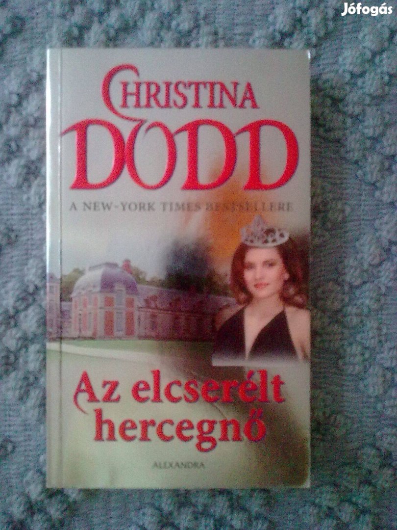 Christina Dodd - Az elcserélt hercegnő / Romantikus könyv