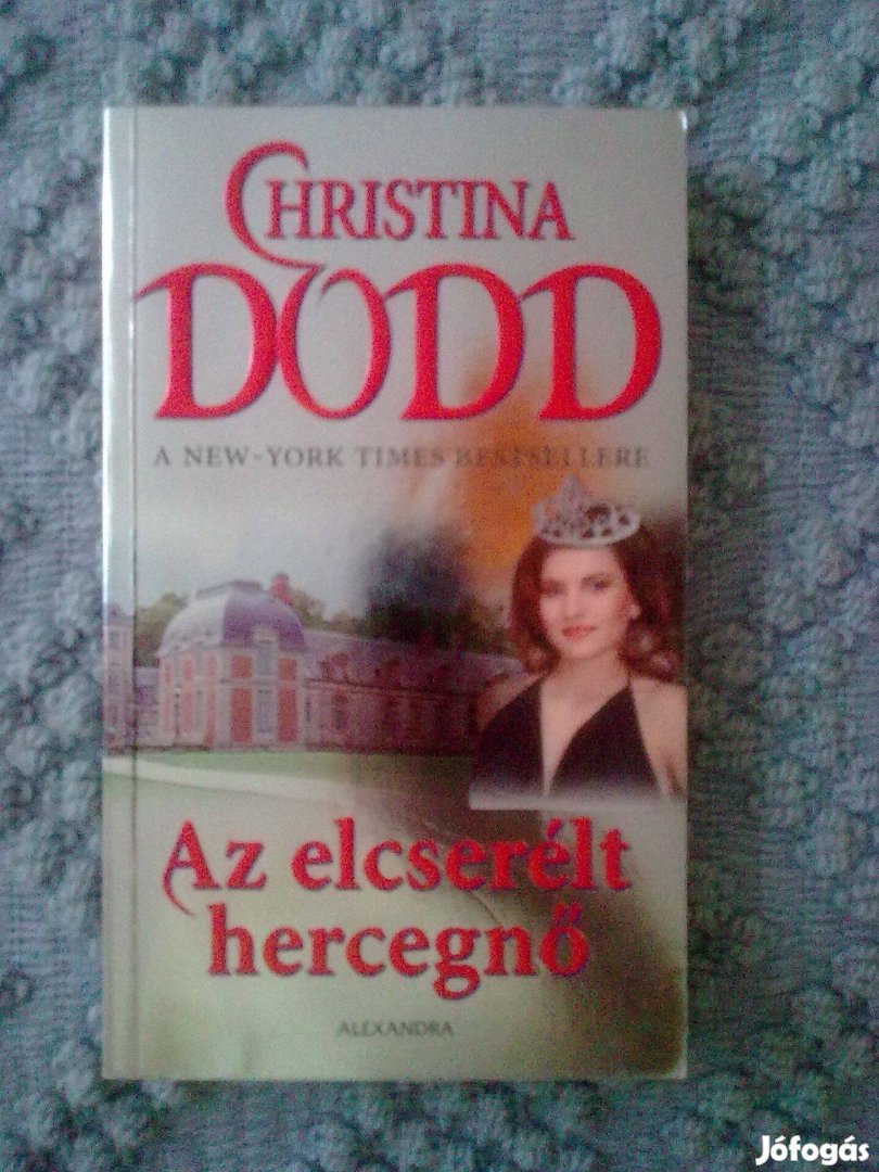 Christina Dodd - Az elcserélt hercegnő / Romantikus könyv