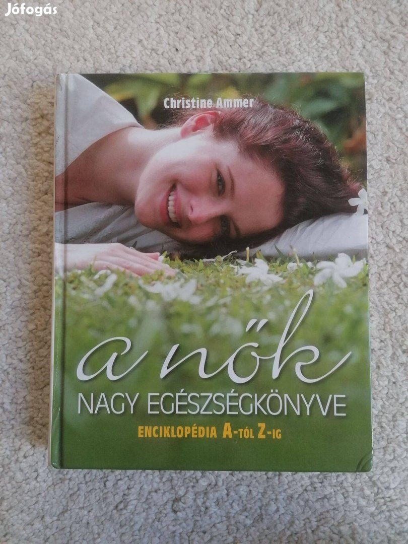 Christine Ammer: A nők nagy egészségkönyve