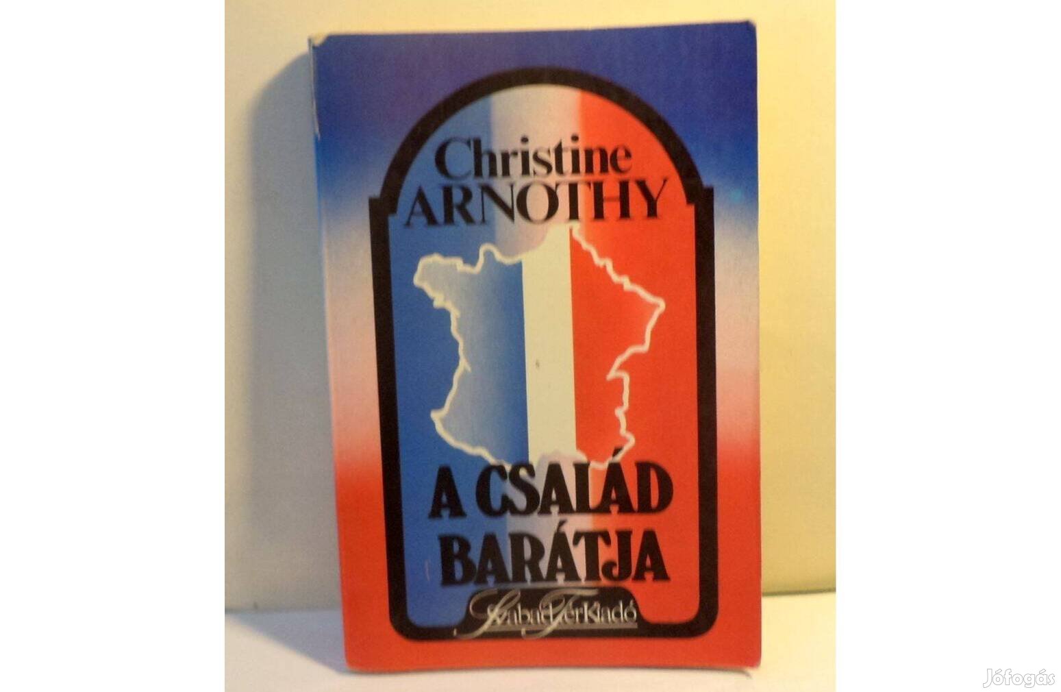 Christine Arnothy: A család barátja