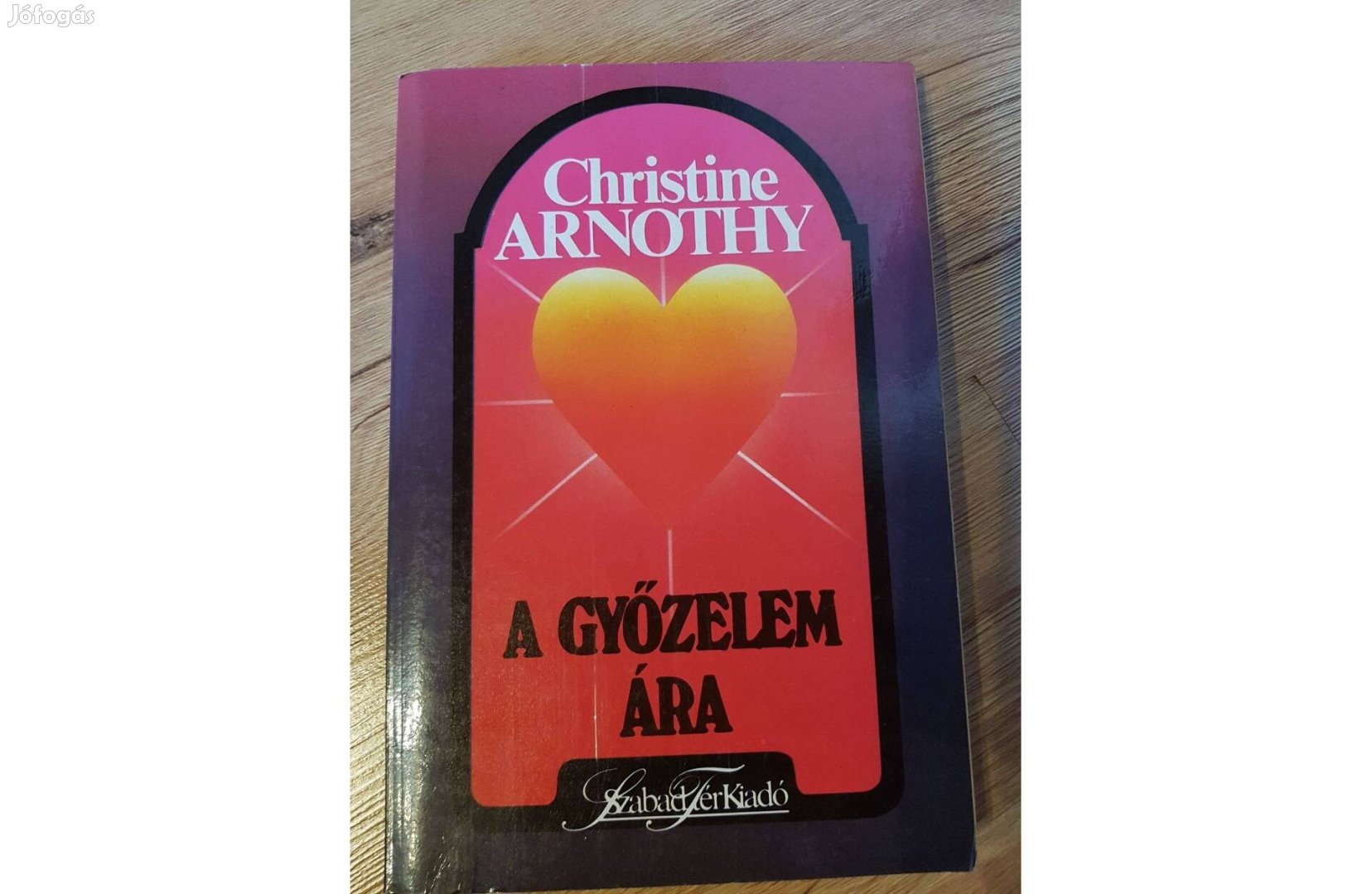 Christine Arnothy - A Győzelem Ára