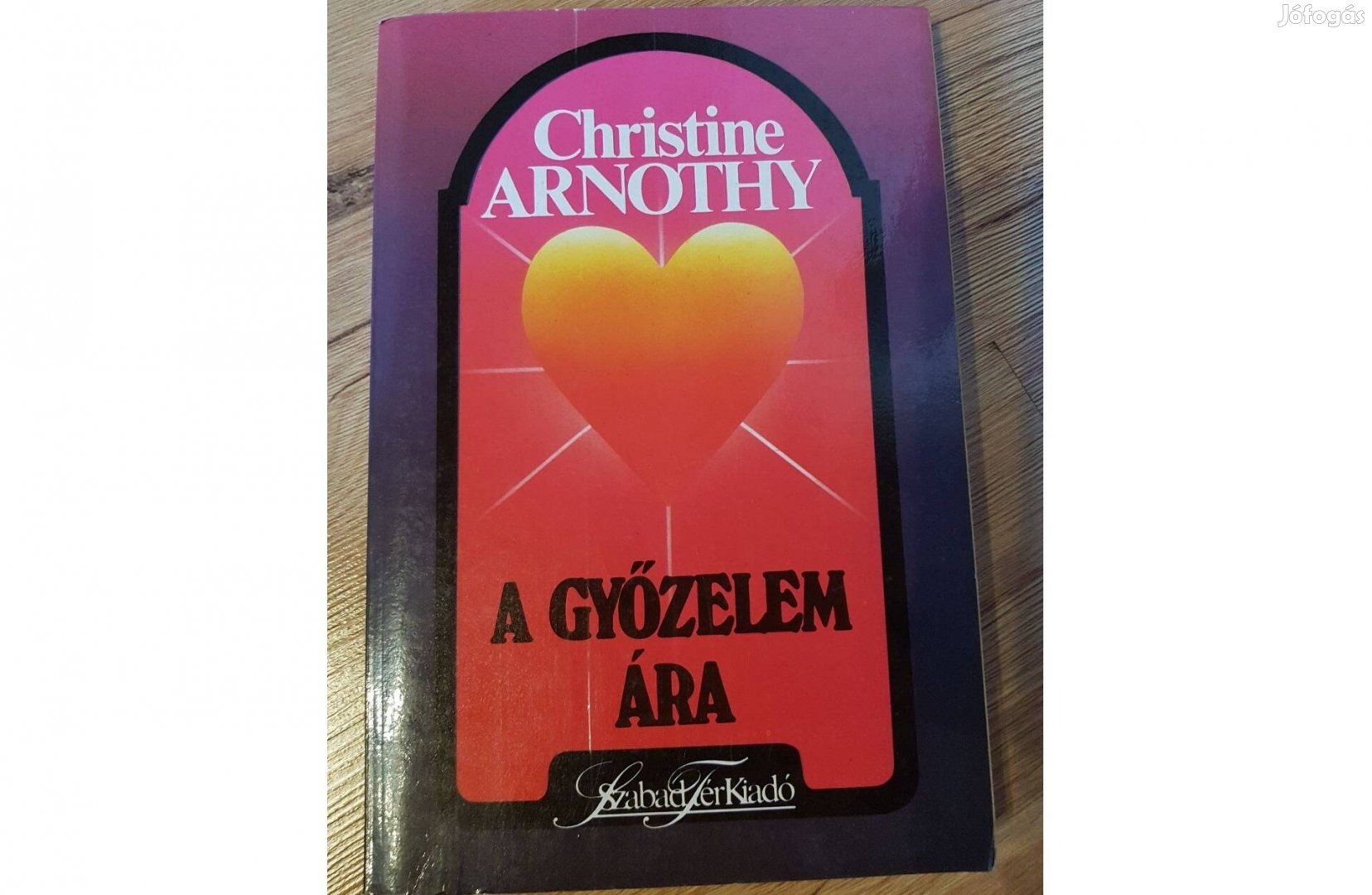 Christine Arnothy - A Győzelem Ára