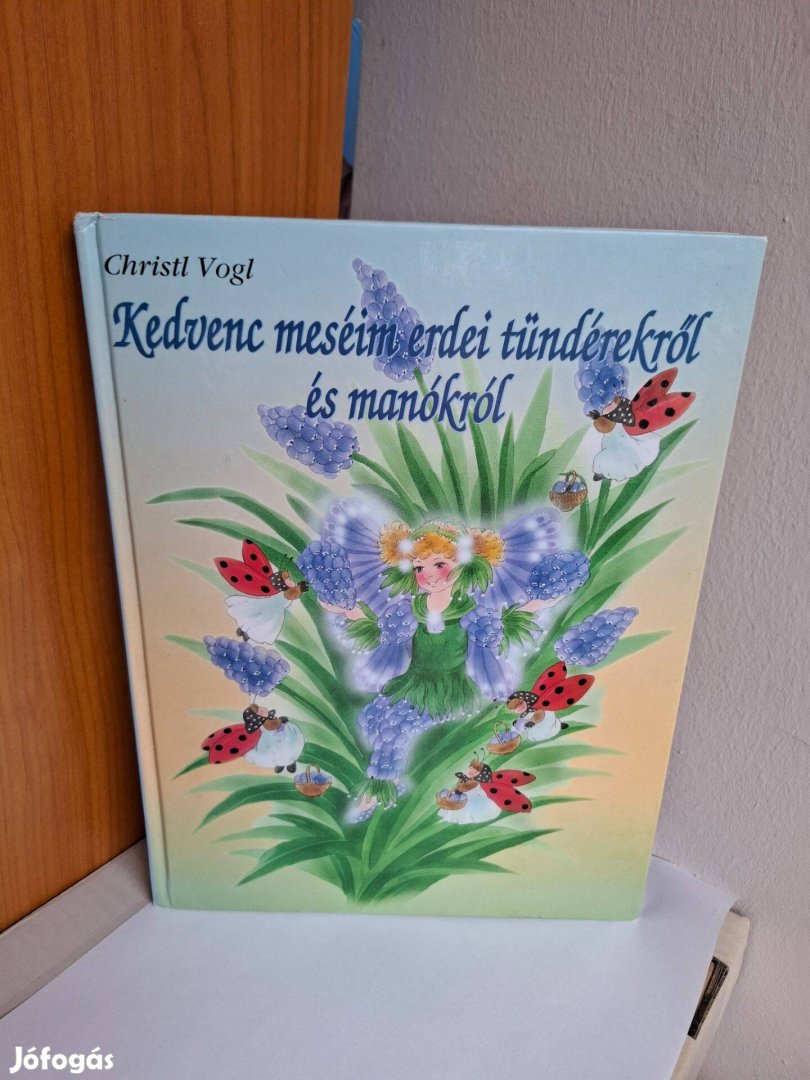 Christl Vogl: Kedvenc meséim erdei tündérekről és manókról