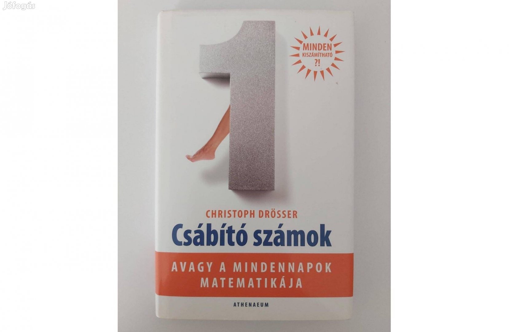 Christoph Drösser: Csábító számok (avagy a mindennapok matematikája)