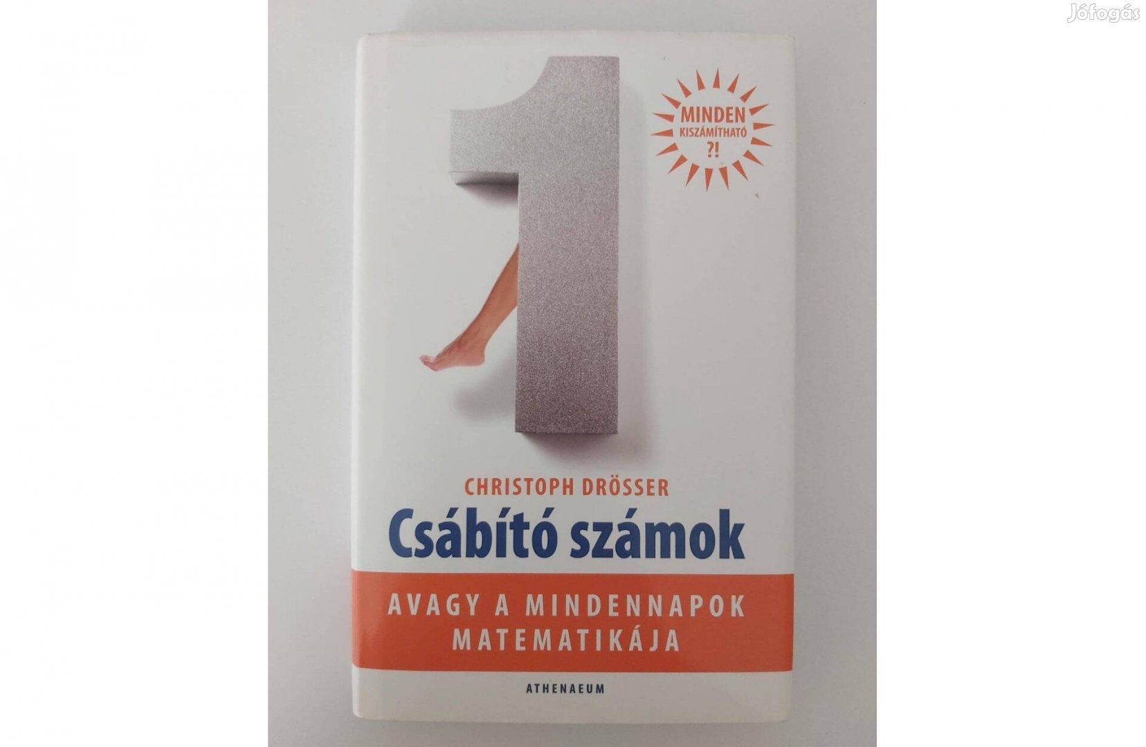 Christoph Drösser: Csábító számok (avagy a mindennapok matematikája)