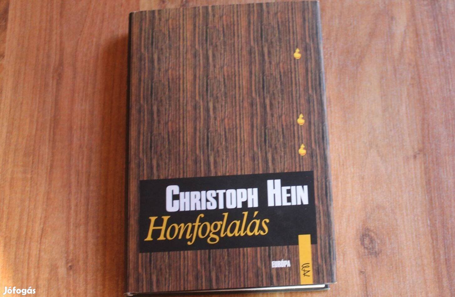 Christoph Hein - Honfoglalás