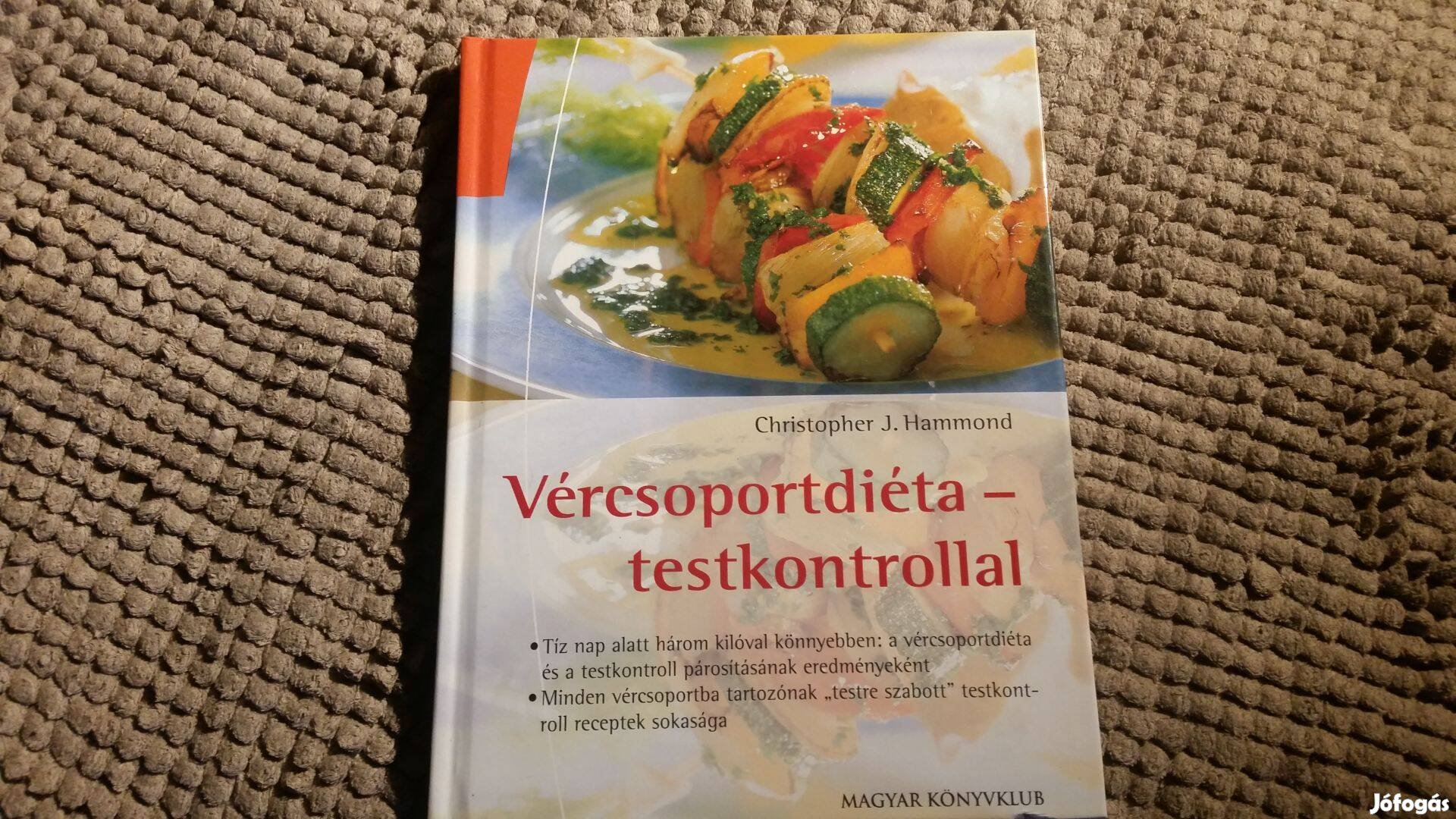 Christopher J.Hammond: Vércsoportdiéta testkontrollal +Rubint Réka DVD