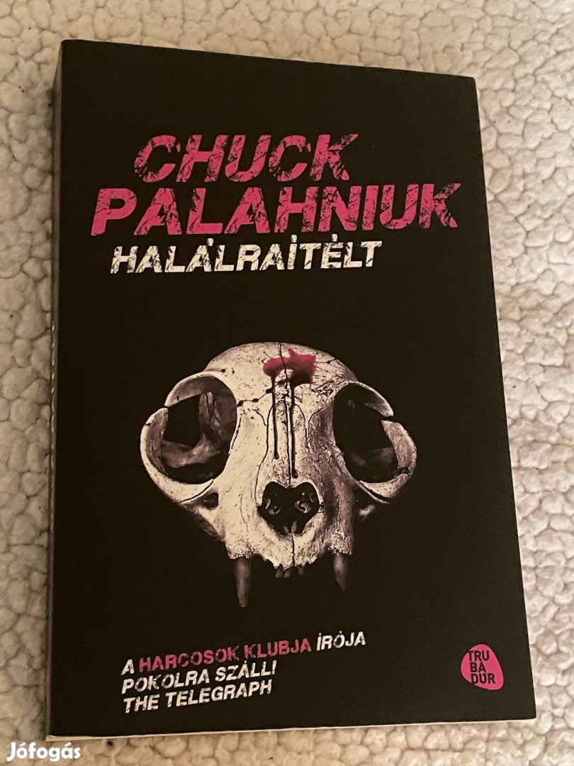 Chuck Palahniuk: Halálraítélt