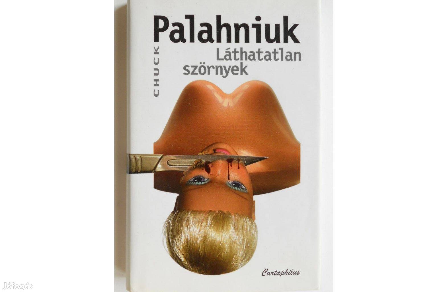 Chuck Palahniuk - Láthatatlan szörnyek könyv