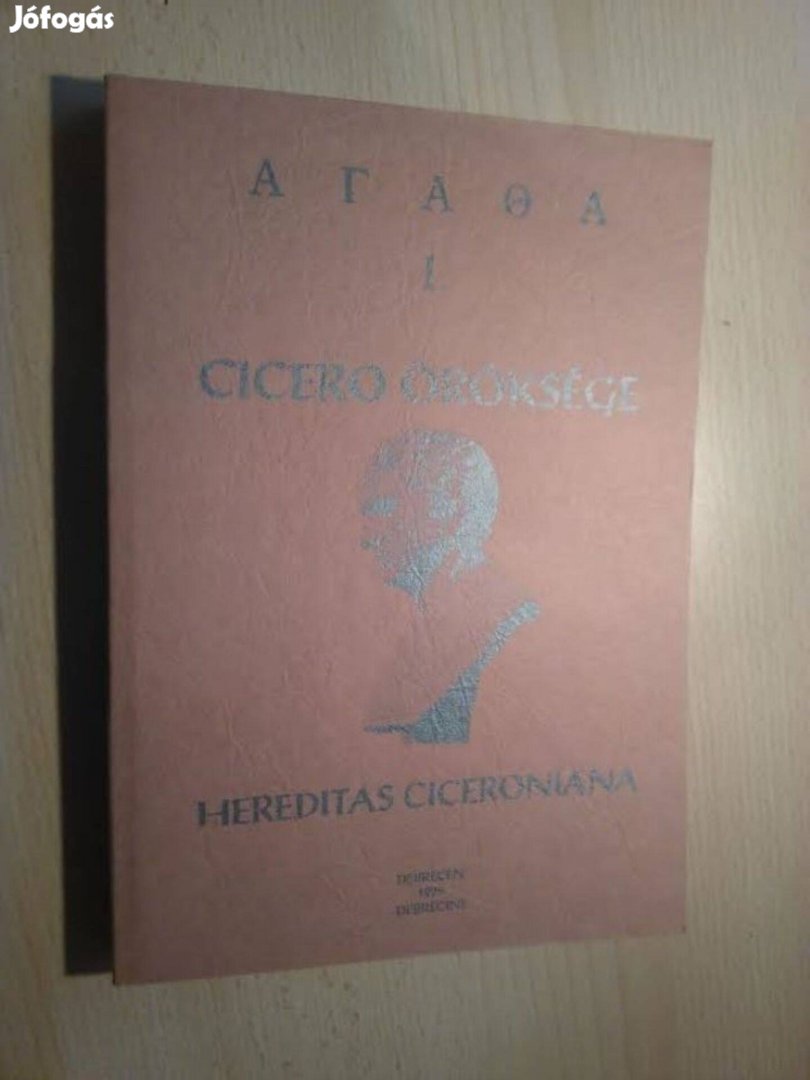 Cicero öröksége / Hereditas Ciceroniana