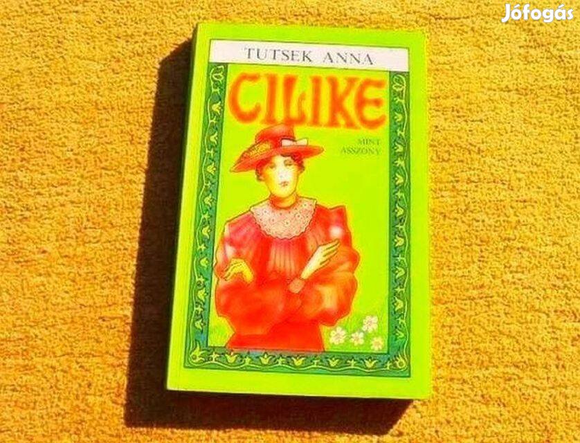 Cilike mint asszony - Tutsek Anna - Könyv