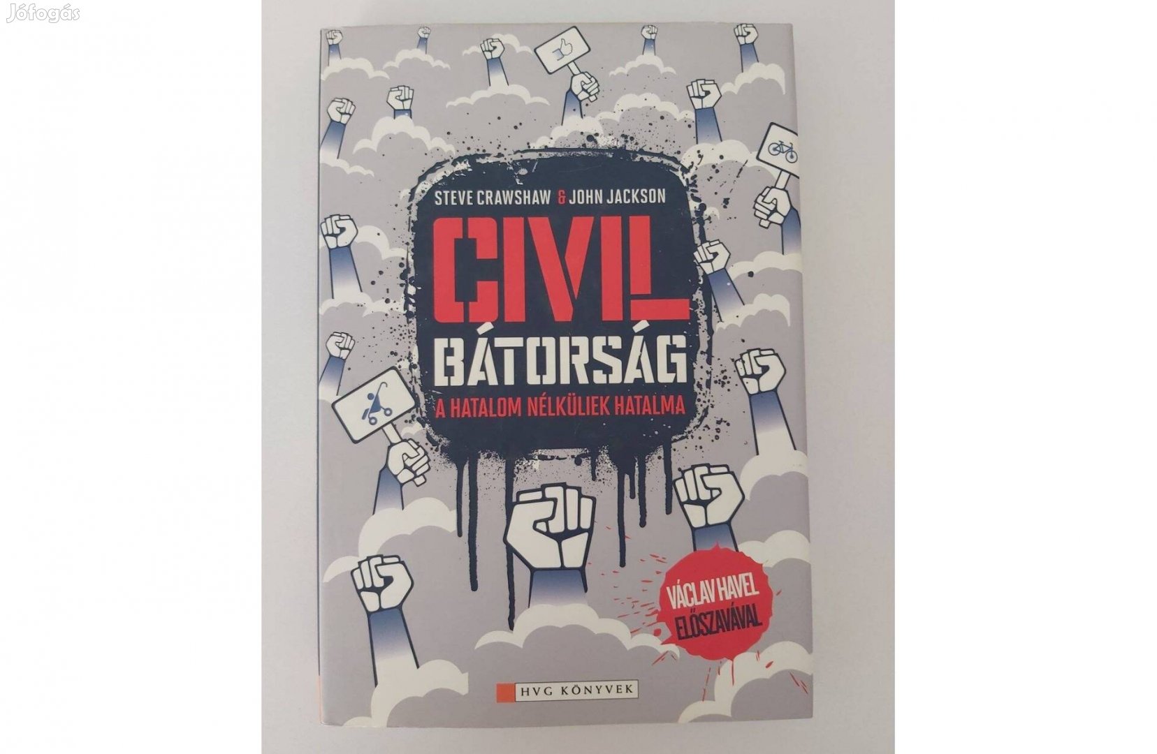 Civil bátorság /A hatalom nélküliek hatalma/