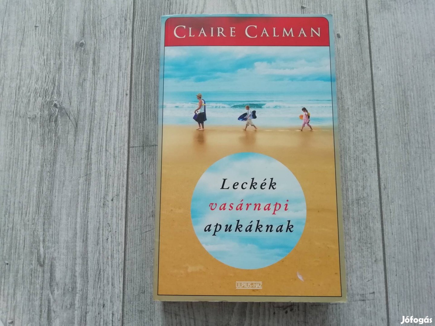 Claire Calman Leckék vasárnapi apukáknak 