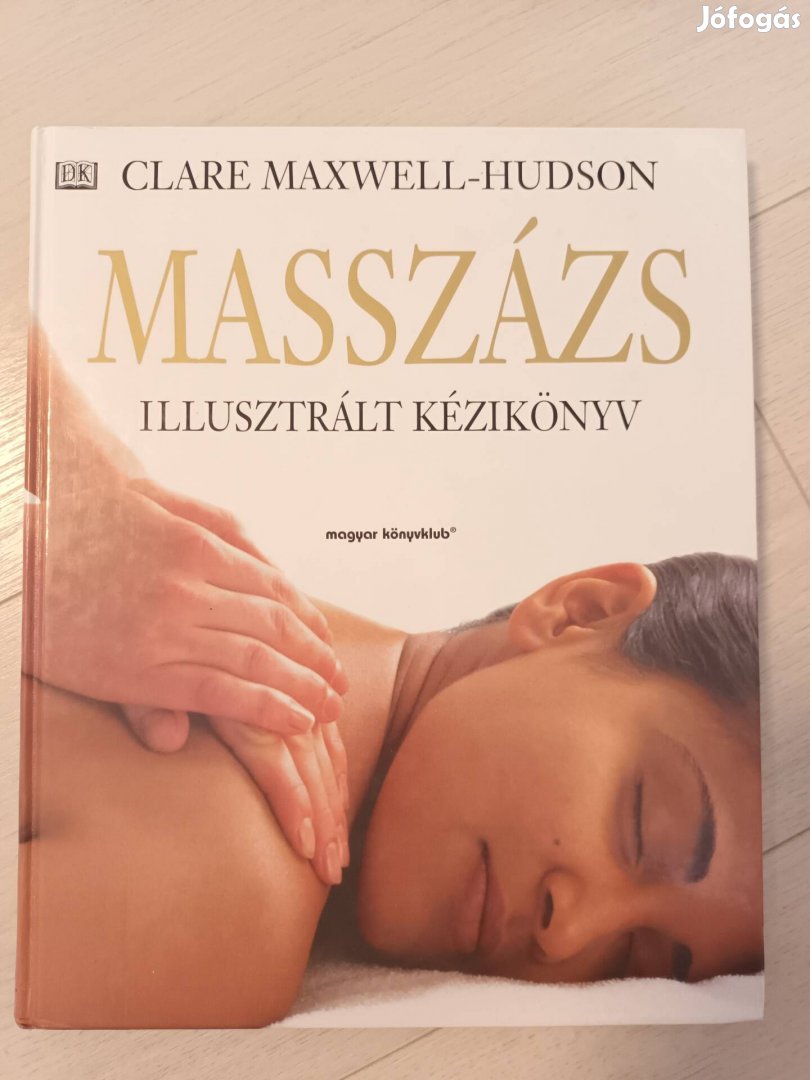 Claire Maxwell-Hudson Masszázs illusztrált kézikönyv 