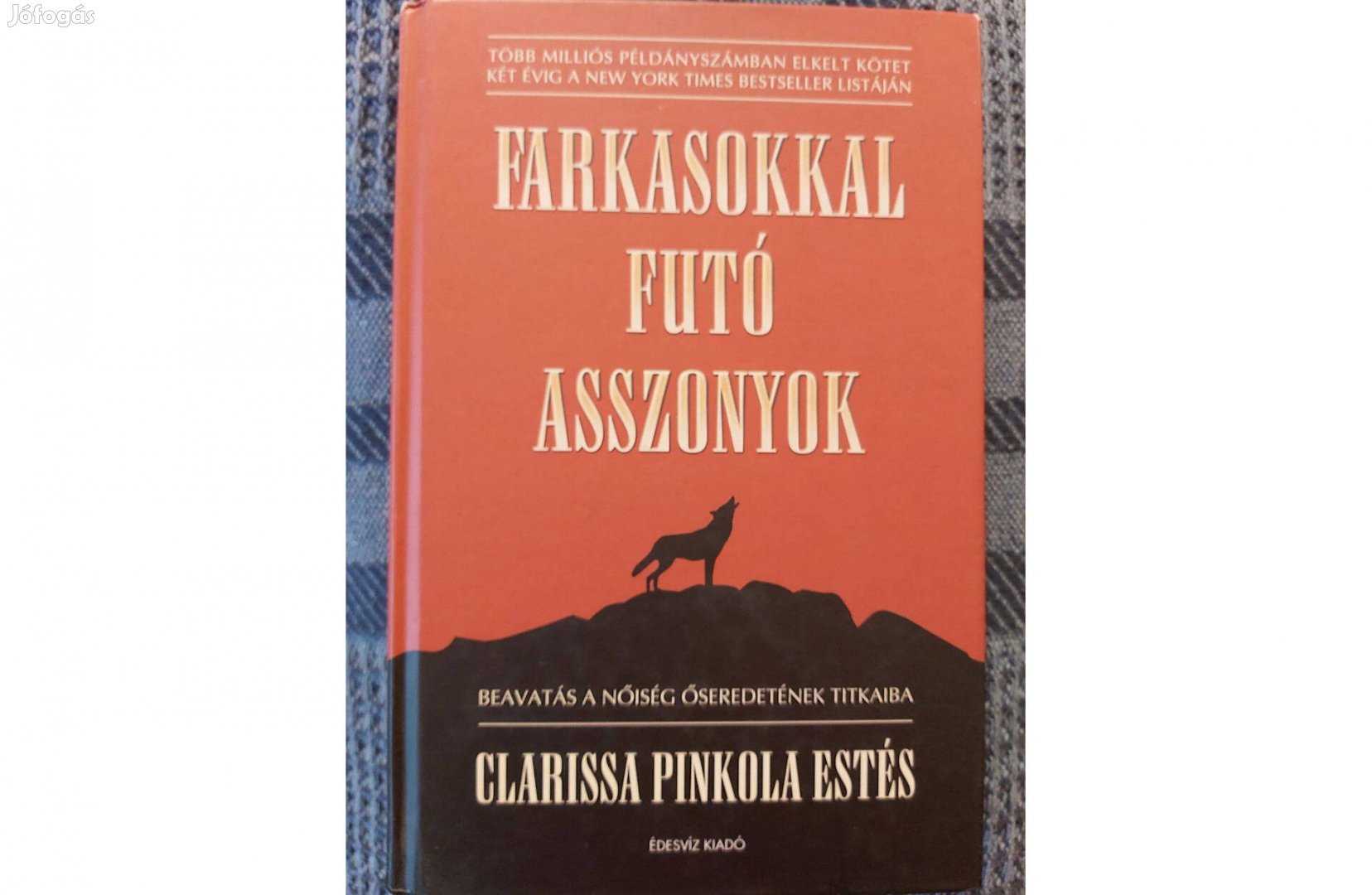 Clarissa Pinkola Estés Farkasokkal Futó Asszonyok. eladó