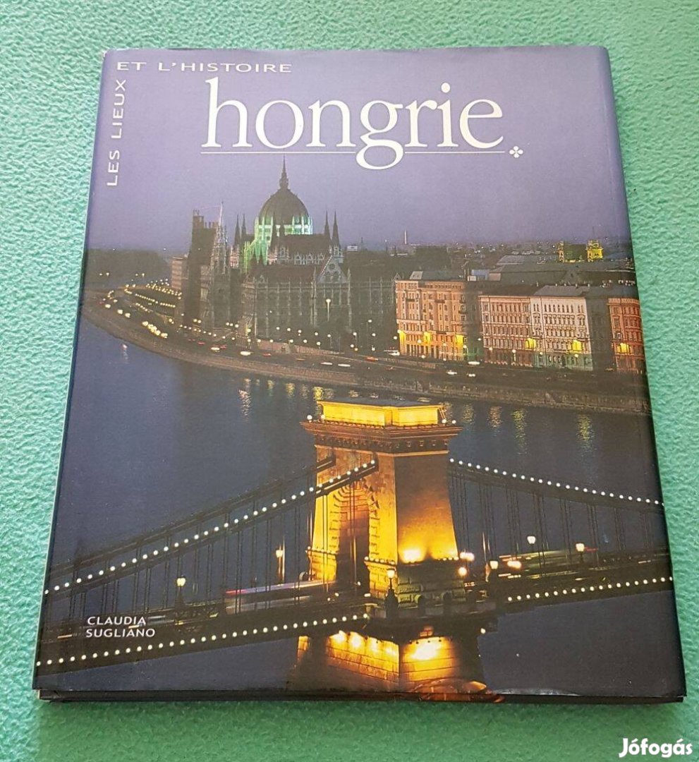 Claudia Sugliano: Hongrie/Magyarország könyv (francia nyelvű)