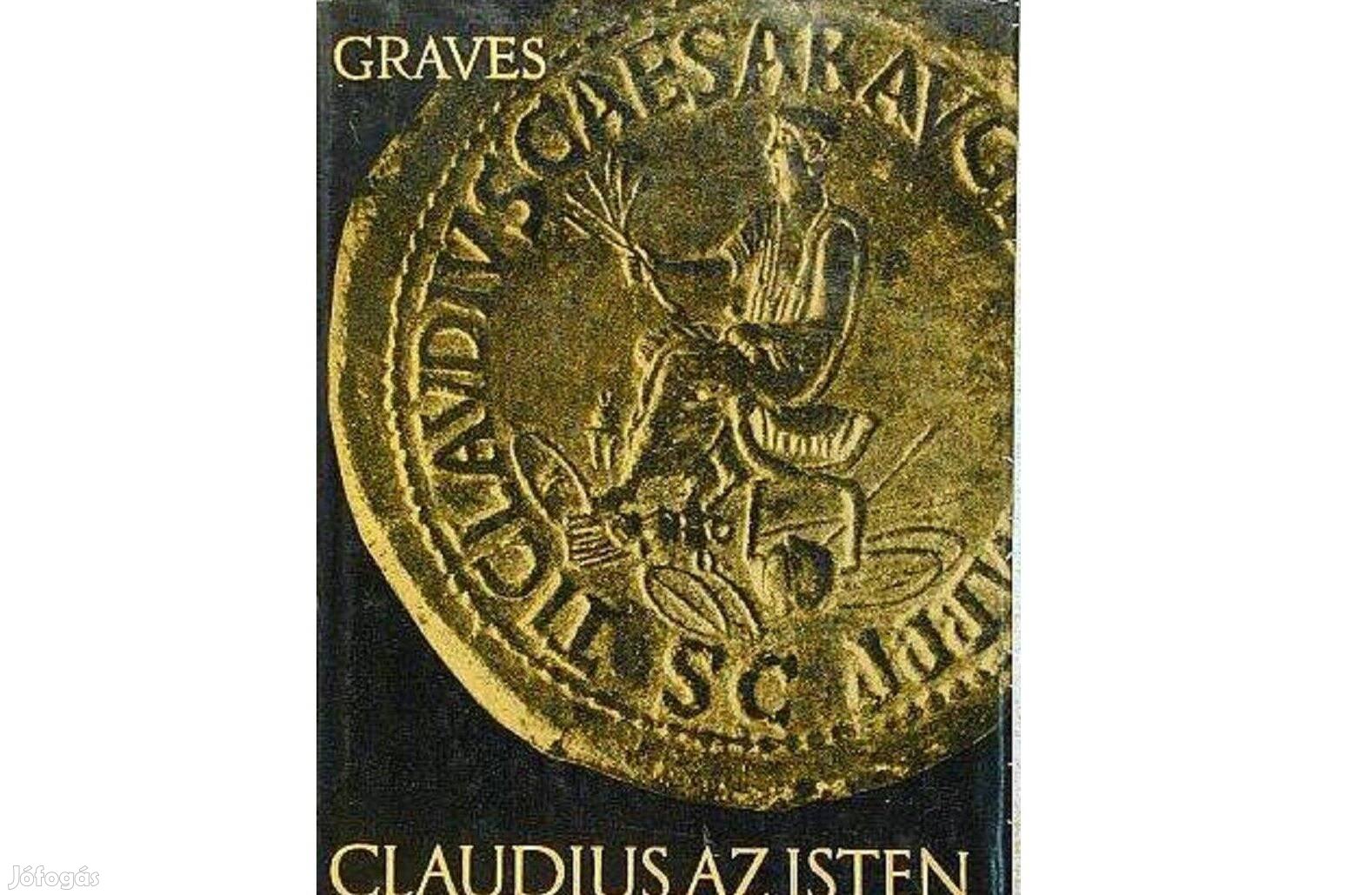 Claudius, az Isten - Robert Graves könyve.Fikciós, történelmi regény