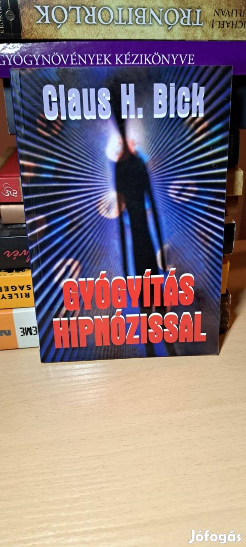 Claus H. Bick: Gyógyítás hipnózissal