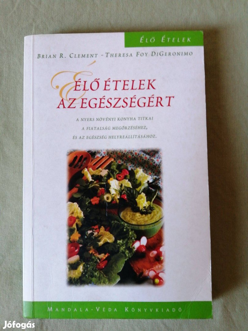 Clement: Élő ételek az egészségért