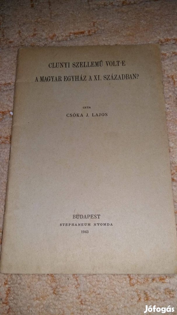 Clunyi szellemű volt-e a Magyar egyház a 11. században. Dedikált !