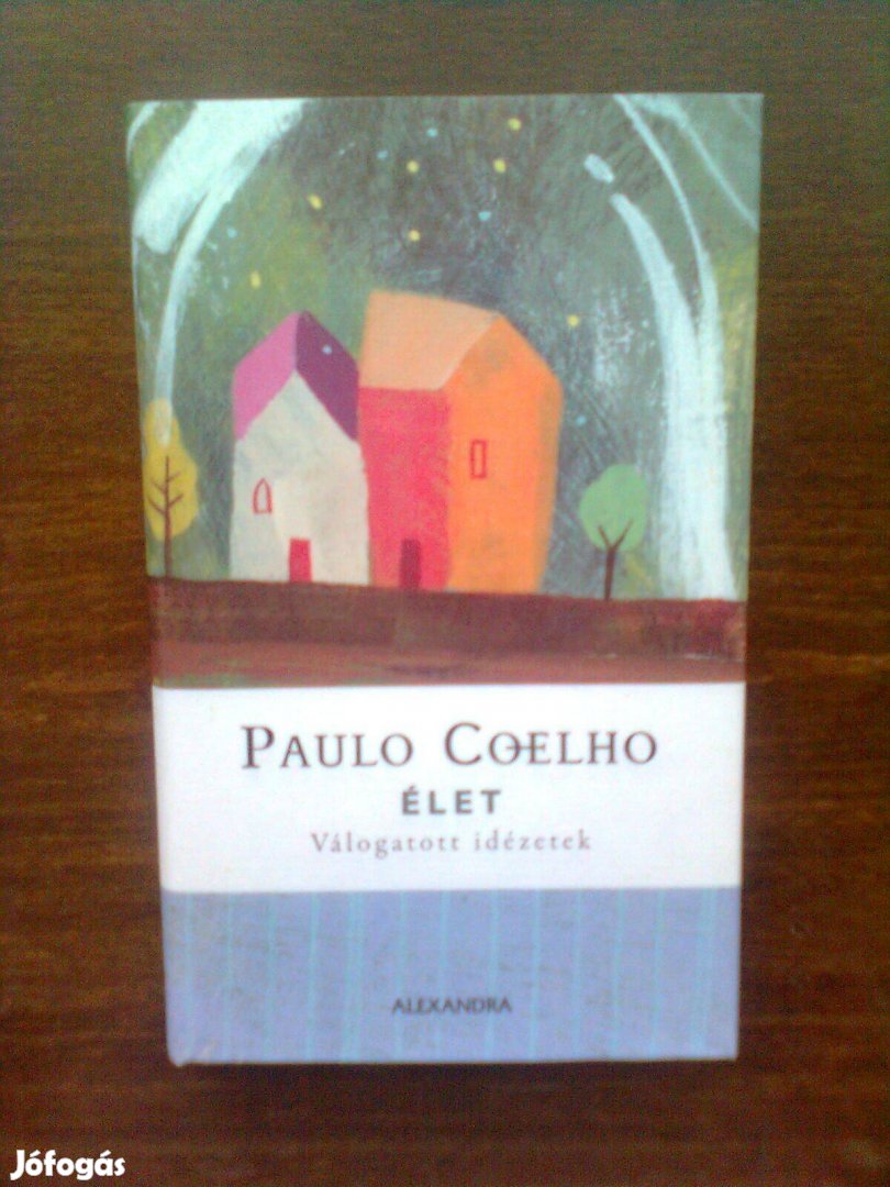 Coelho: Élet (válogatott idézetek)