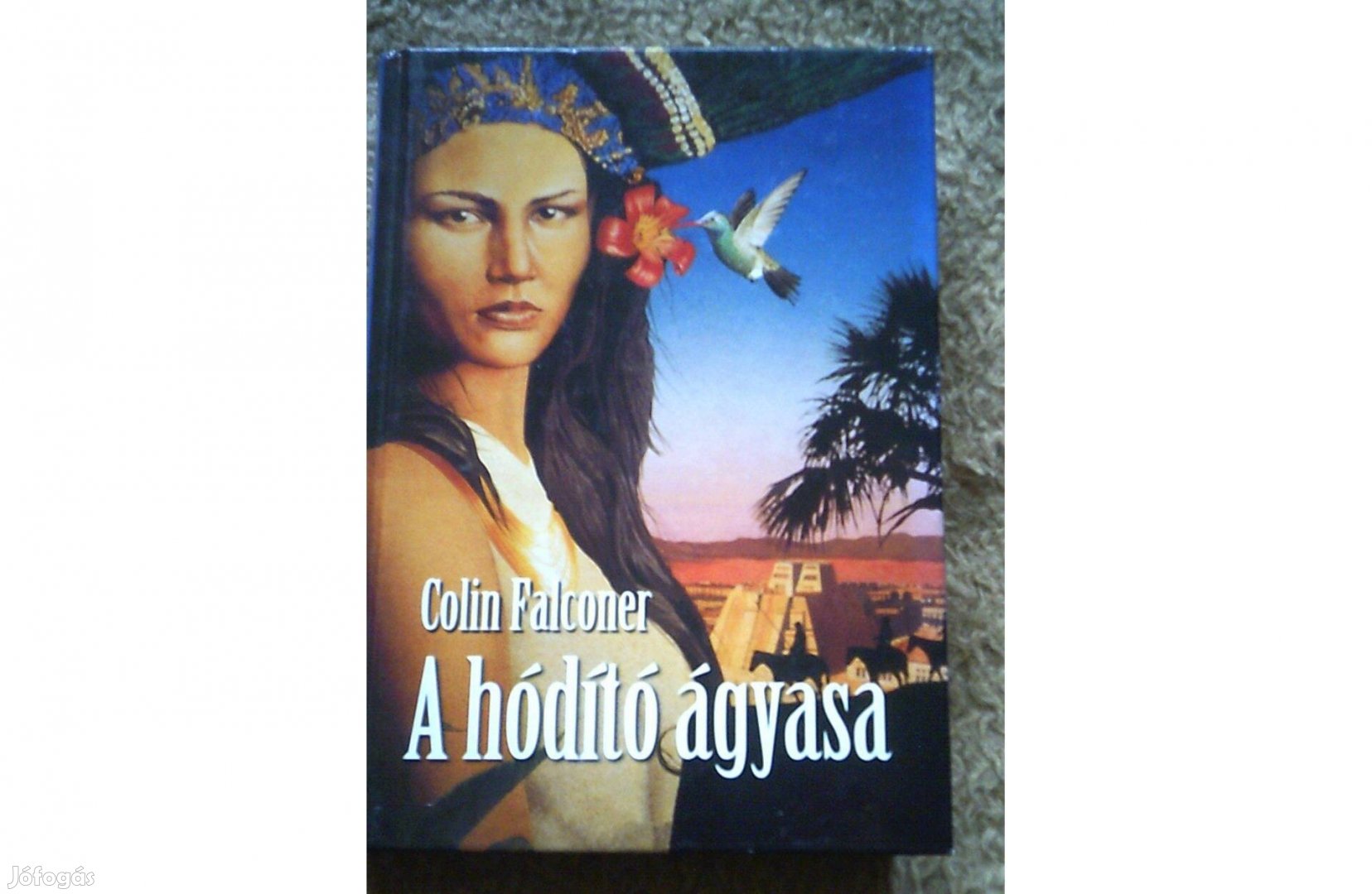 Colin Falconer A hódító ágyasa 2000
