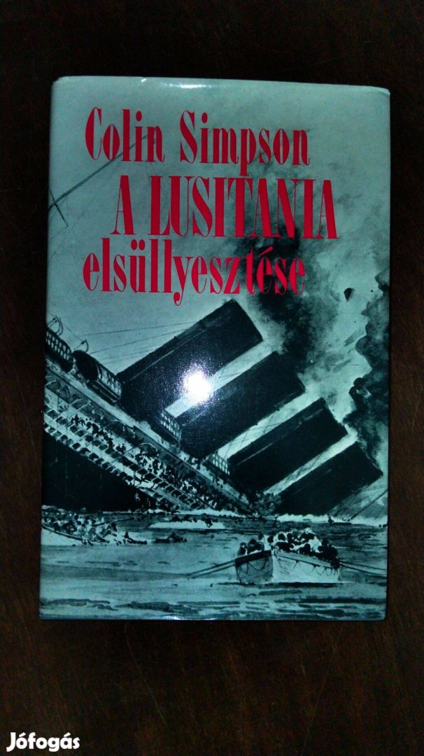 Colin Simpson : A Lusitania elsülyesztése