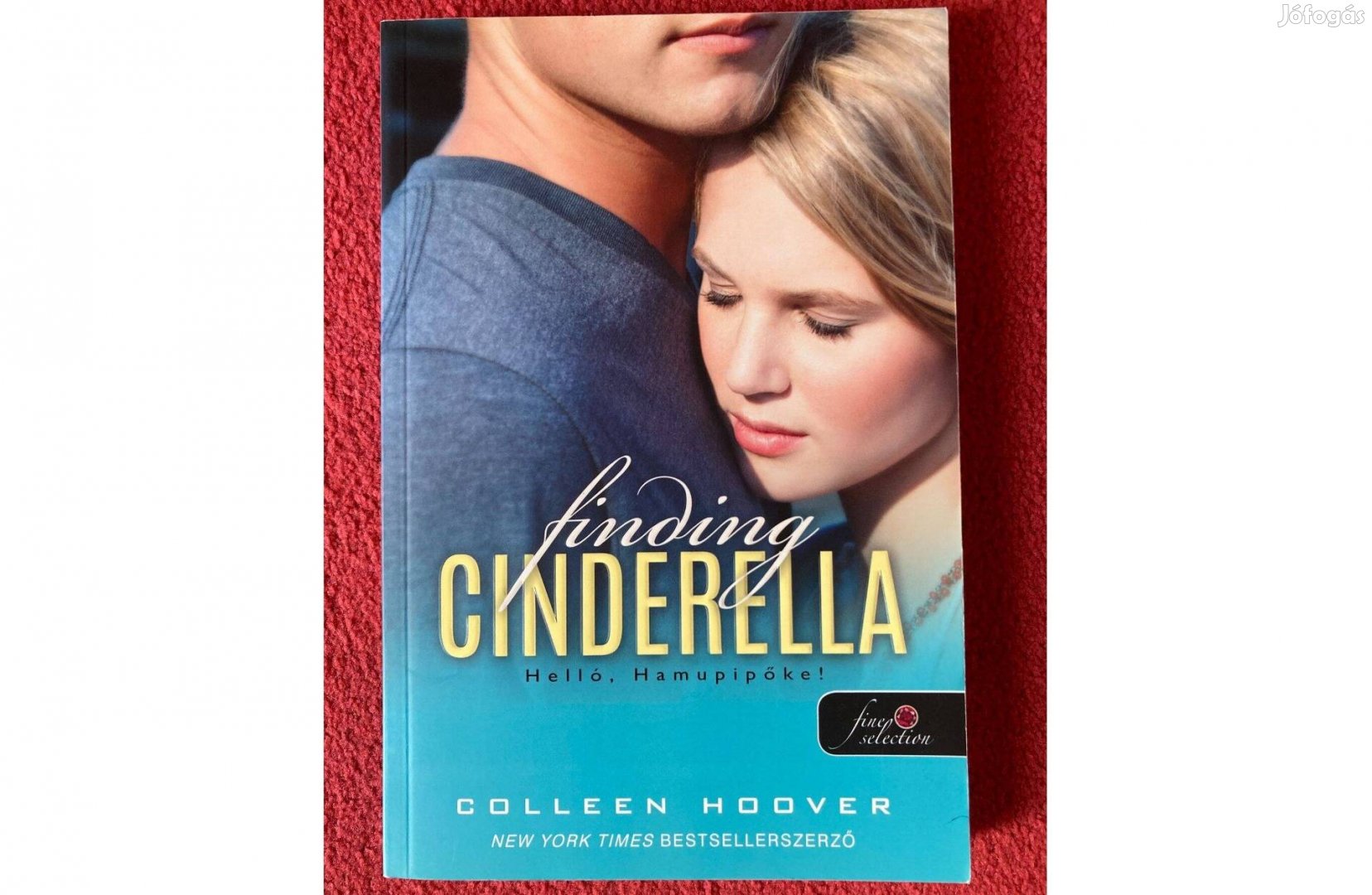 Colleen Hoover Finding Cinderella, Helló, Hamupipőke (Reménytelen 2,5)