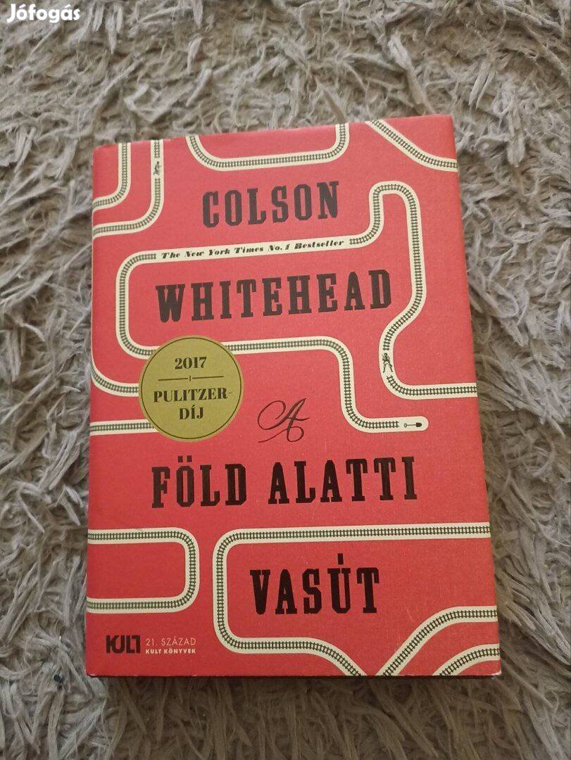 Colson Whitehead : A föld alatti vasút