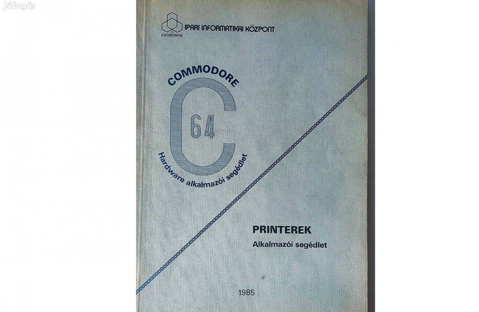 Commodore C64 Printerek Alkalmazói segédlet 1985, Dr.Makra Ernőné,