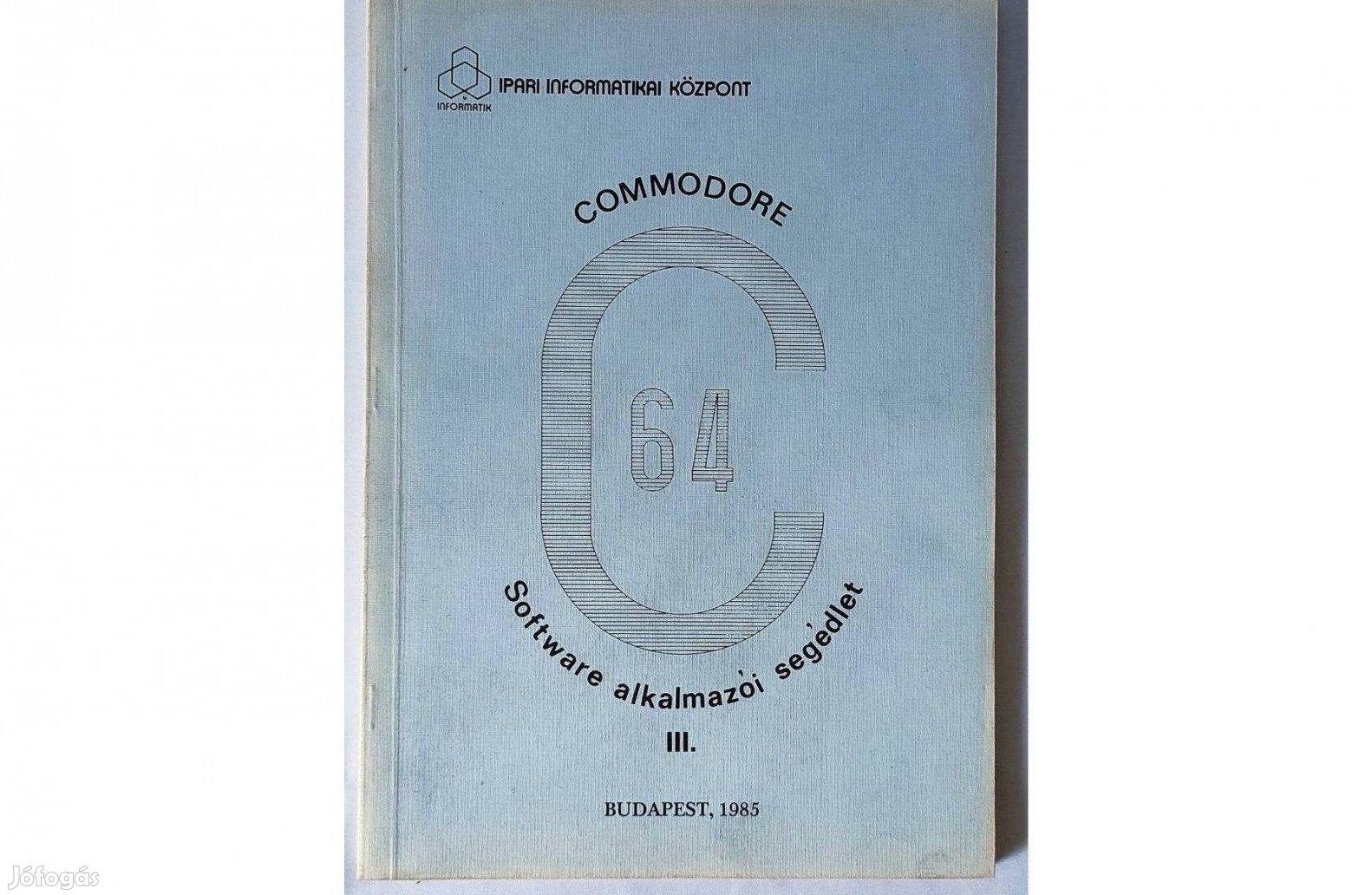 Commodore C64 Software alk. segédlet III. 1985 Dr. Makra Ernőné